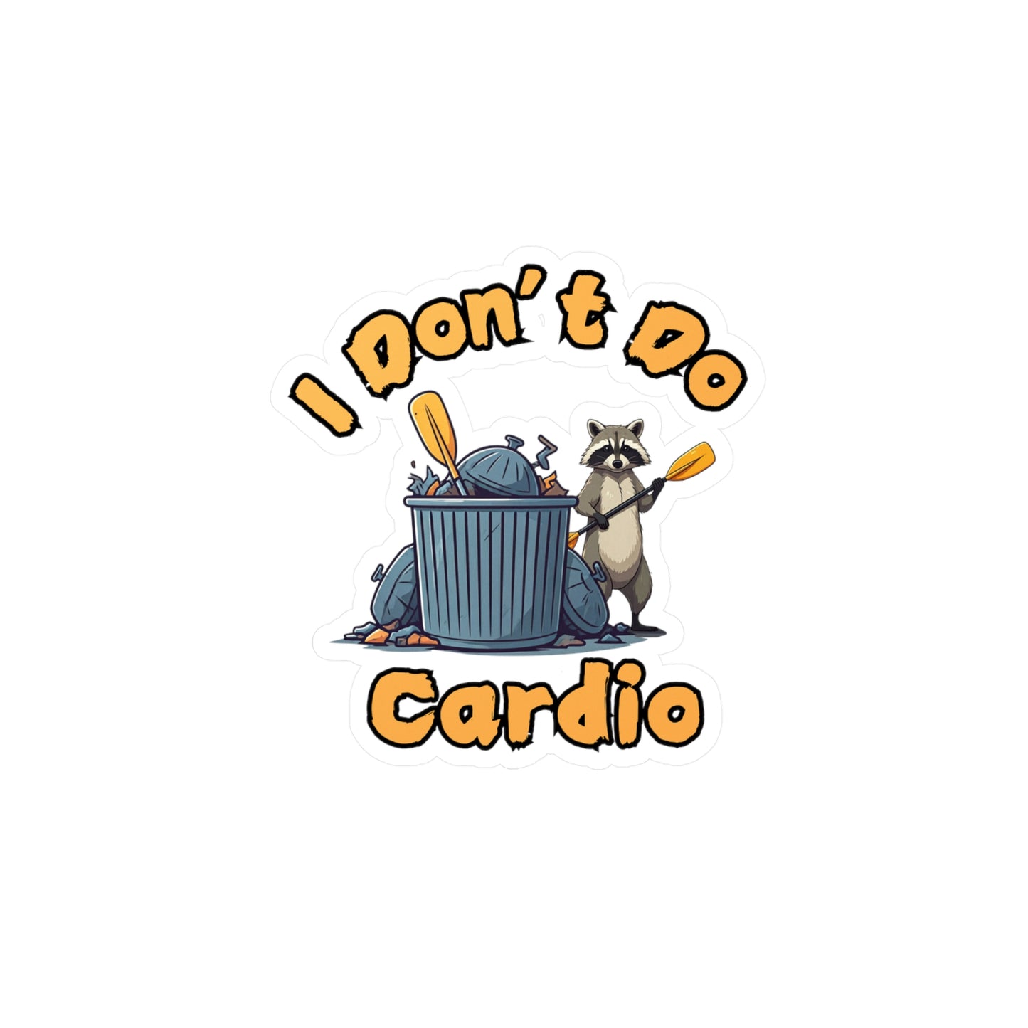 I Don't Do Cardio Decal