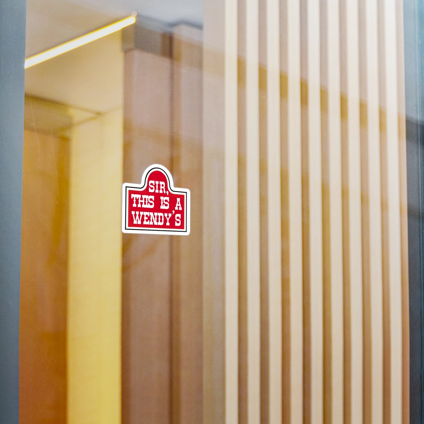 Sir, This Is A Wendy's Decal