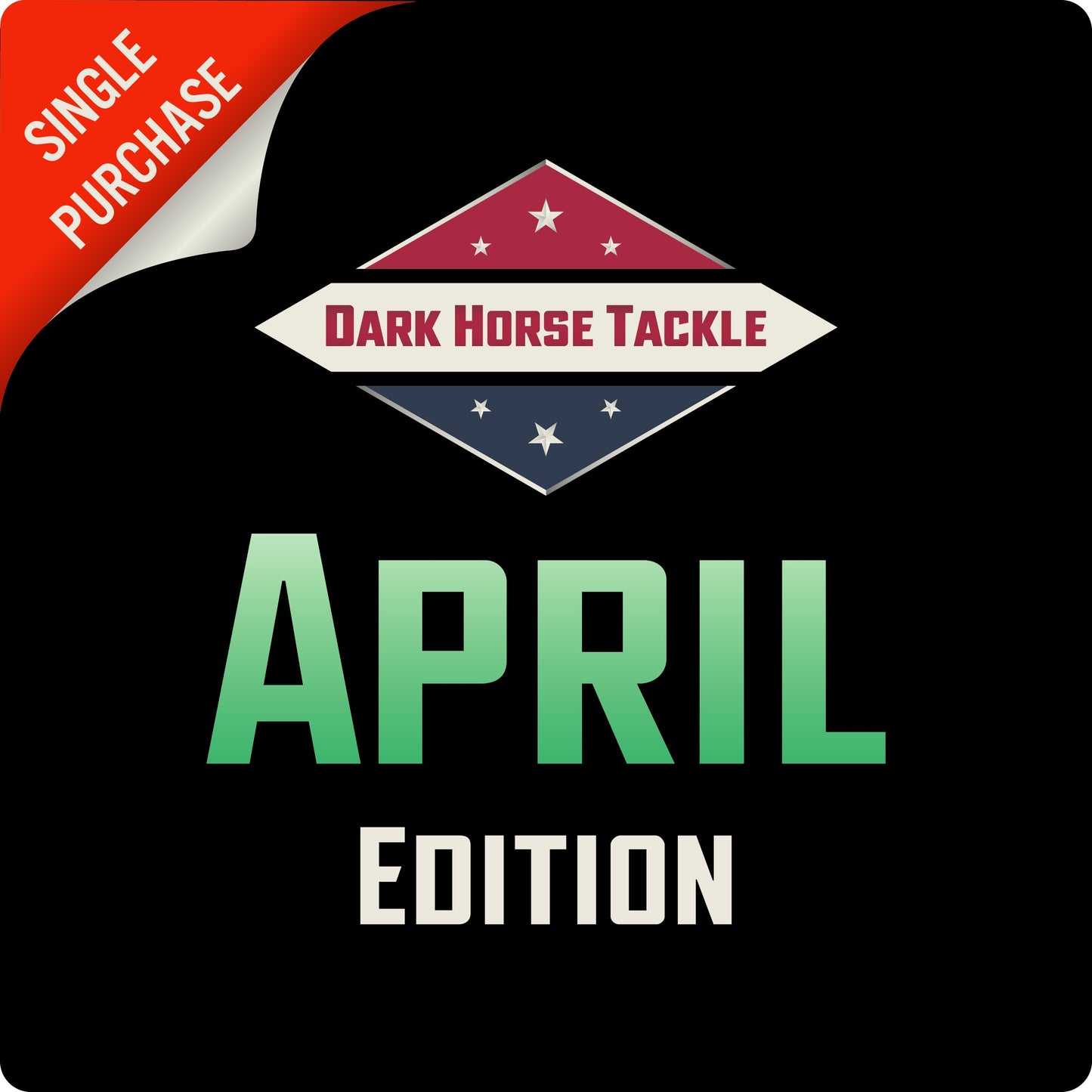 Dark Horse Tackle Box: April ‘25 Edition