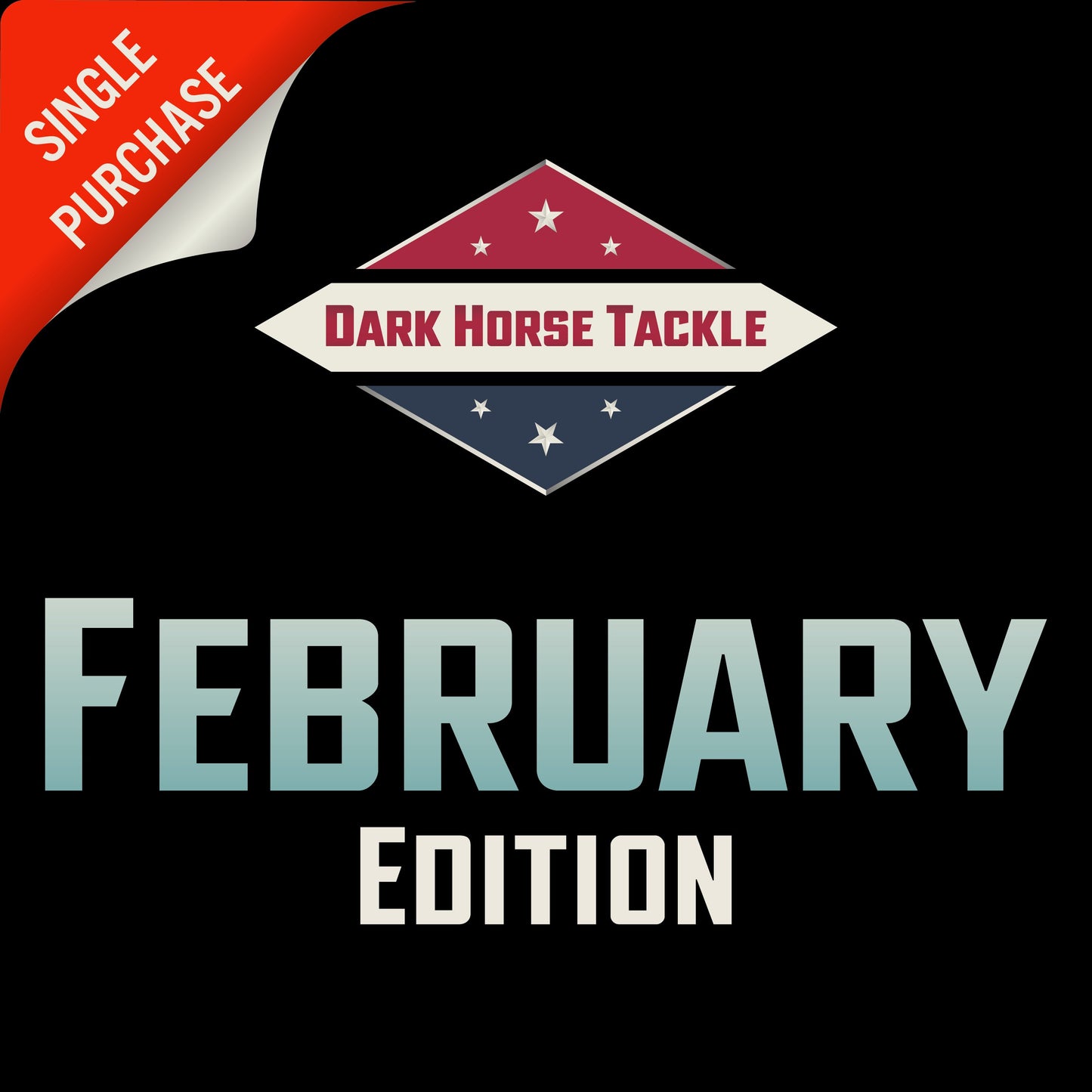 Dark Horse Tackle Box: February ‘25 Edition