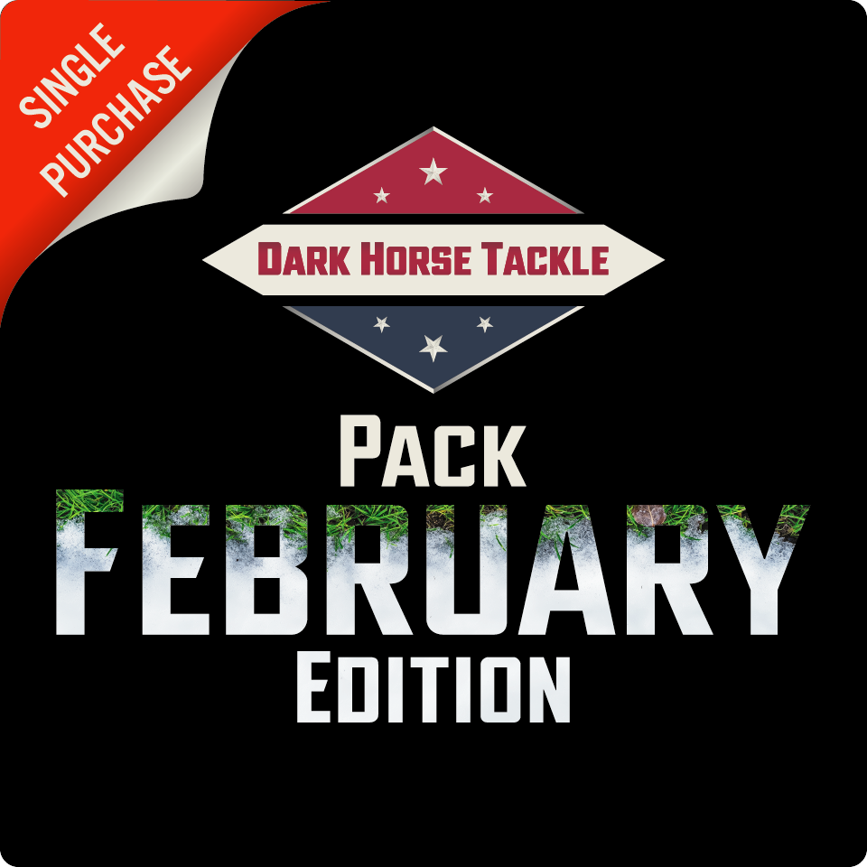 Dark Horse Tackle Pack: ๐ February โ26๐ Edition