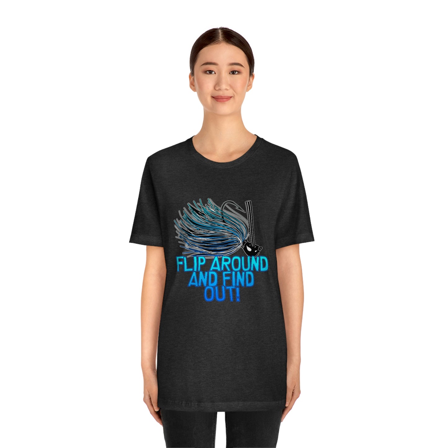 Flip Around And Find Out T-Shirt