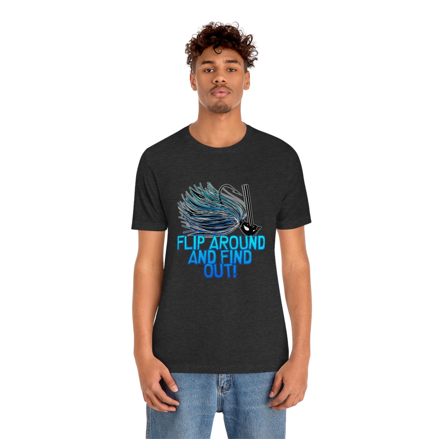 Flip Around And Find Out T-Shirt