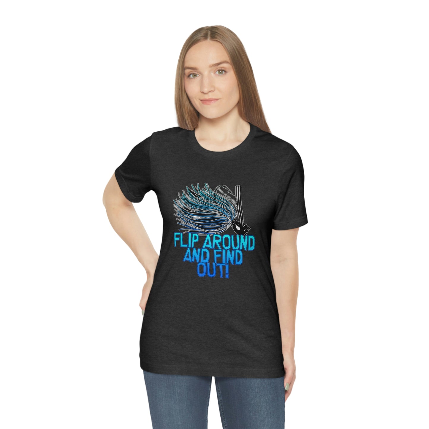 Flip Around And Find Out T-Shirt