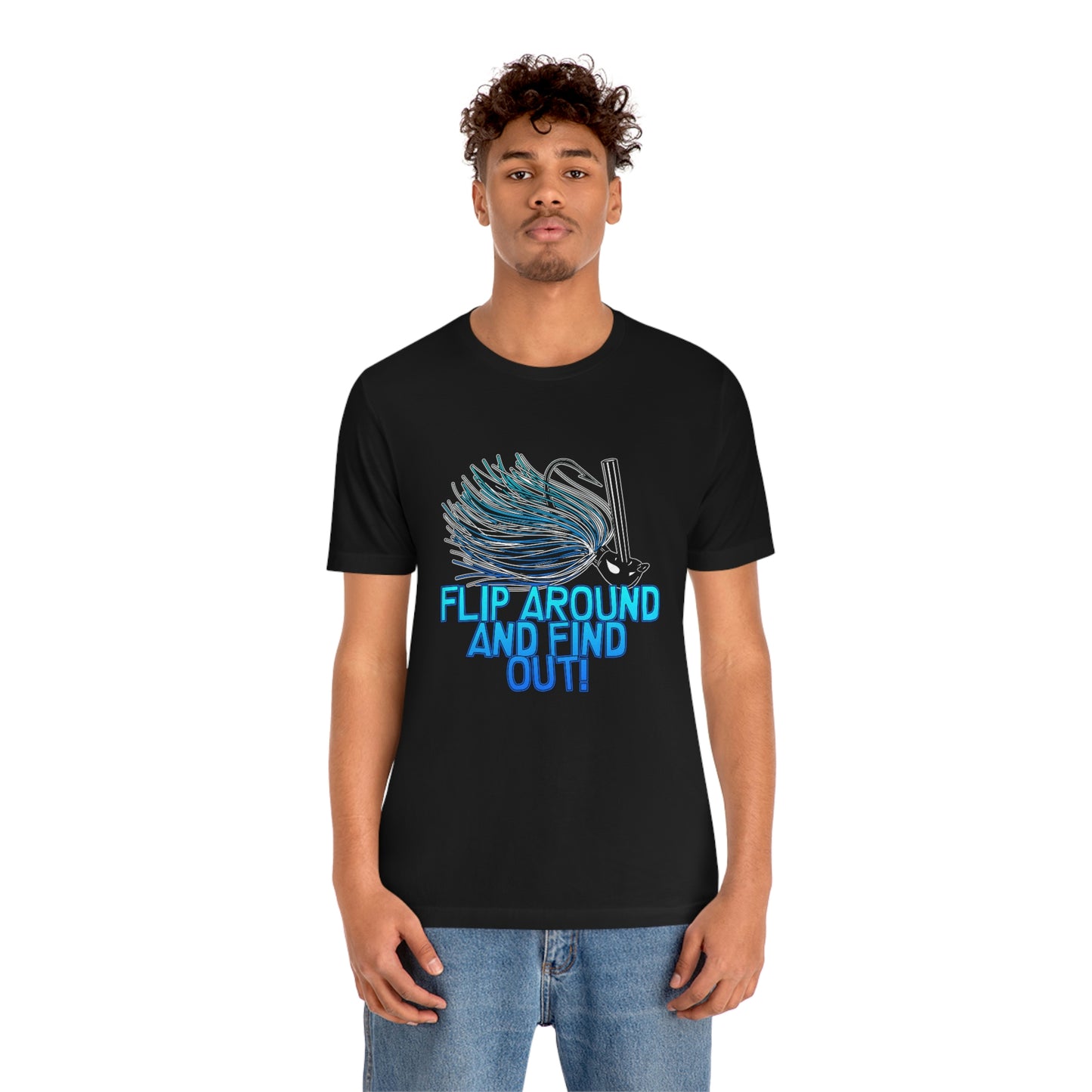 Flip Around And Find Out T-Shirt
