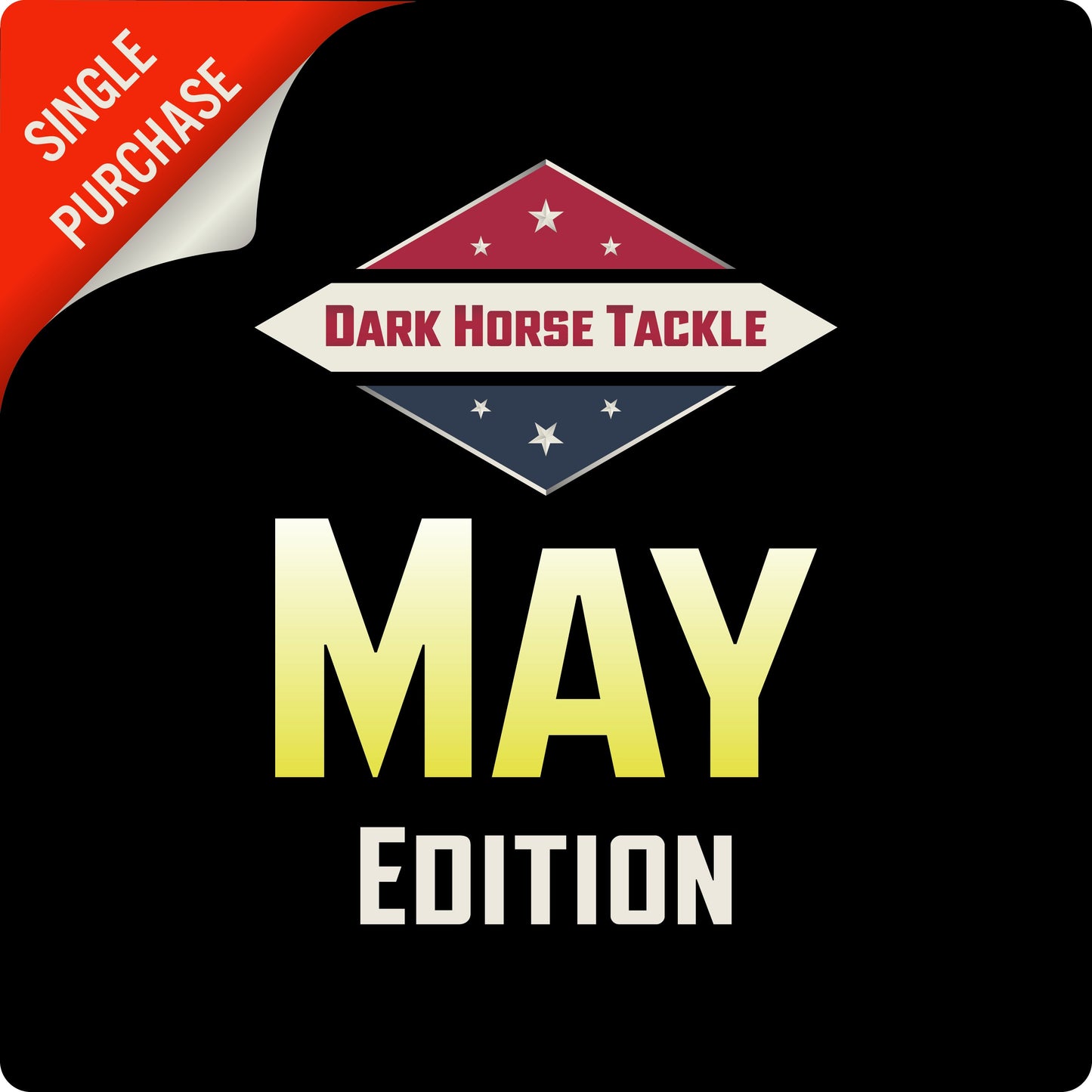 Dark Horse Tackle Box: May ‘25 Edition