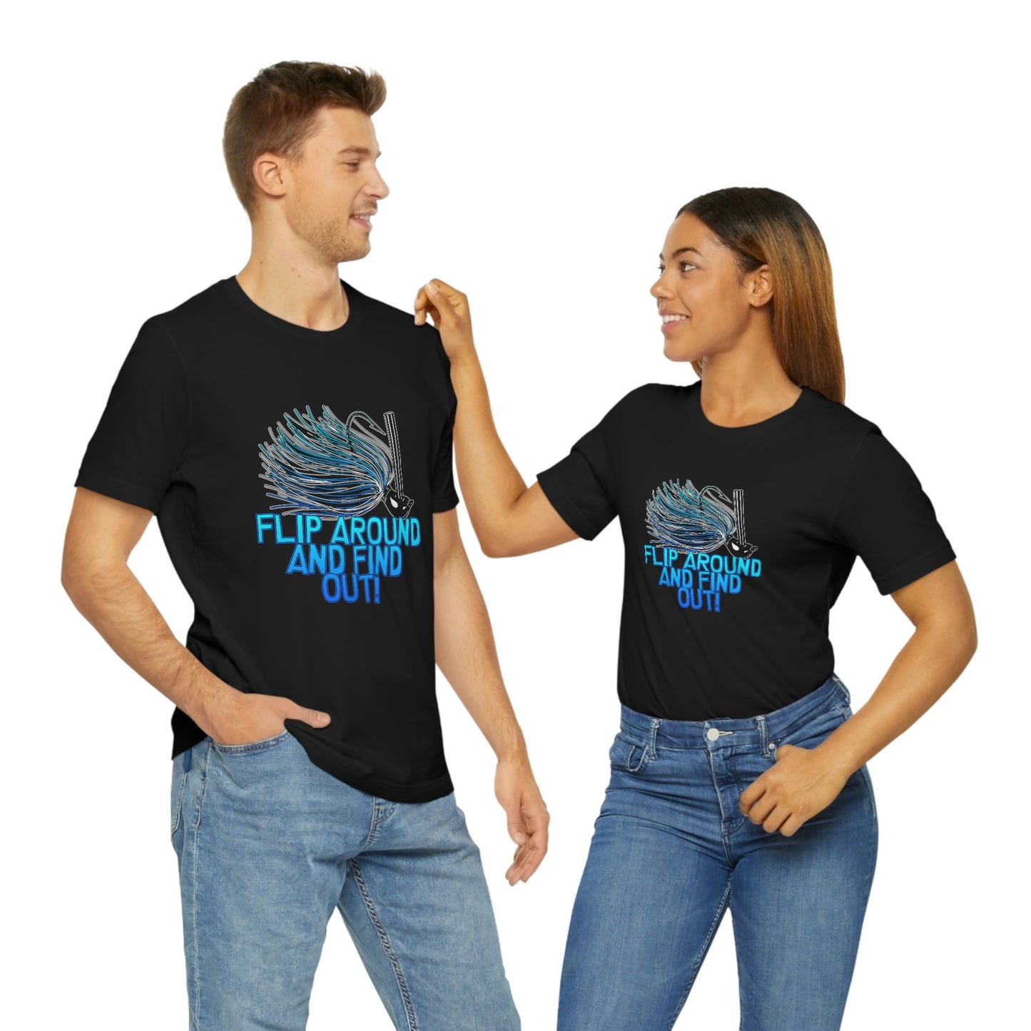Flip Around And Find Out T-Shirt